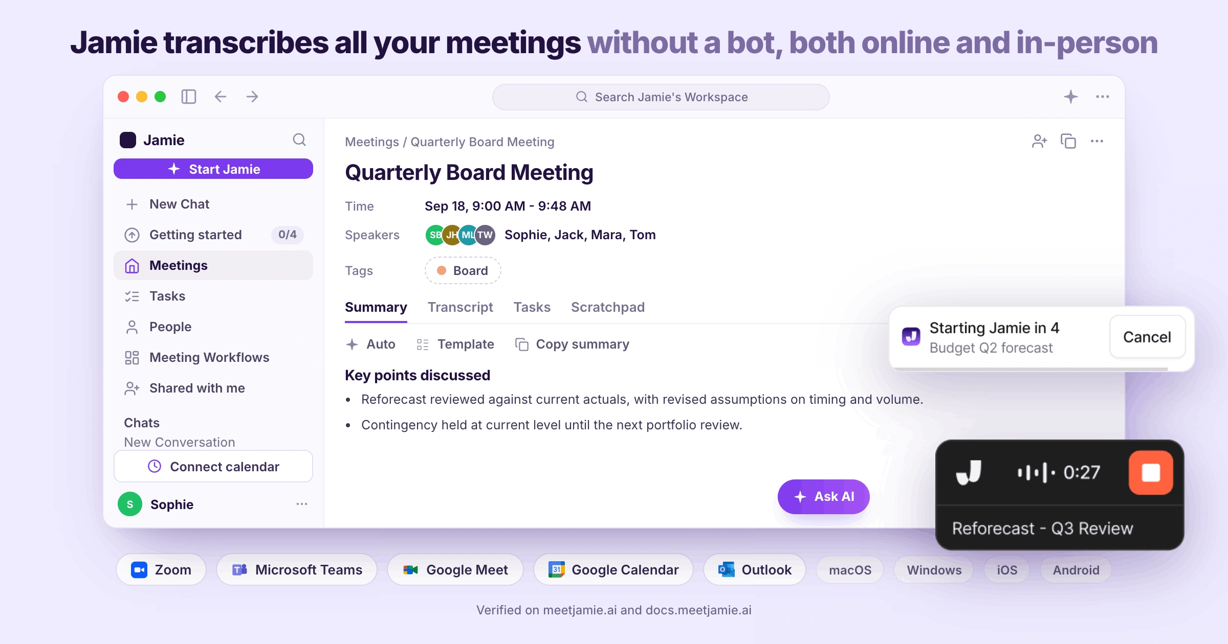 Jamie records online meetings on Microsoft Teams, Zoom and Google Meet from your own device with no bot joining the call.