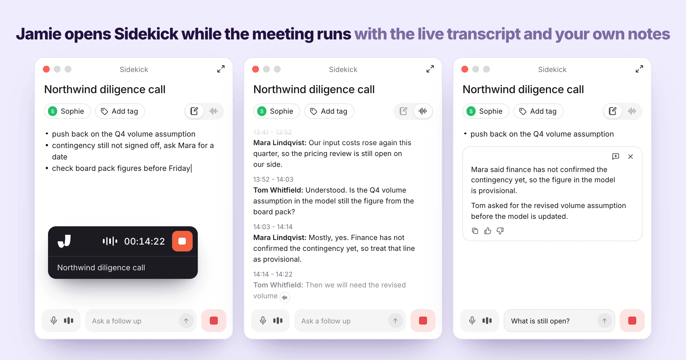 Jamie opens Sidekick beside your call with the live transcript building and your own private notes in the Scratchpad.